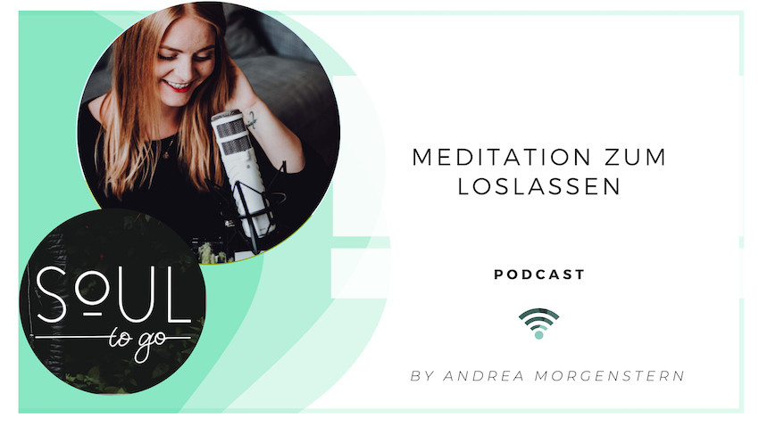 Podcast Meditation zum Loslassen