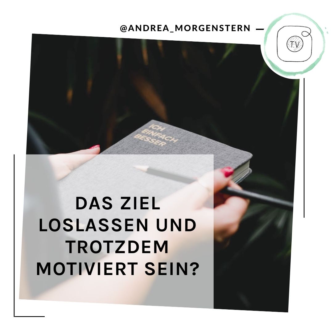 Ziele Motivation IGTV Andrea Morgenstern